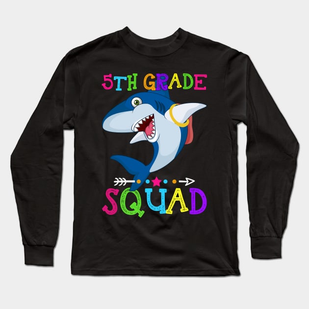 Shark Team 5th Grade Squad Teacher Back To School Long Sleeve T-Shirt by kateeleone97023